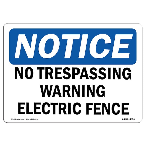 OSHA Notice Sign, 7" H, 10" W, Aluminum, No Trespassing Warning Electric Fence Sign, Landscape